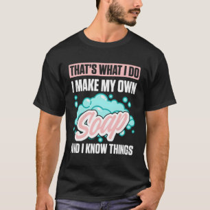 T-shirt Fabrication de savon pour la machine à savon savon