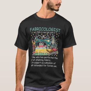 T-shirt Fabricologiste Définition Fabricaholic Quilting Se