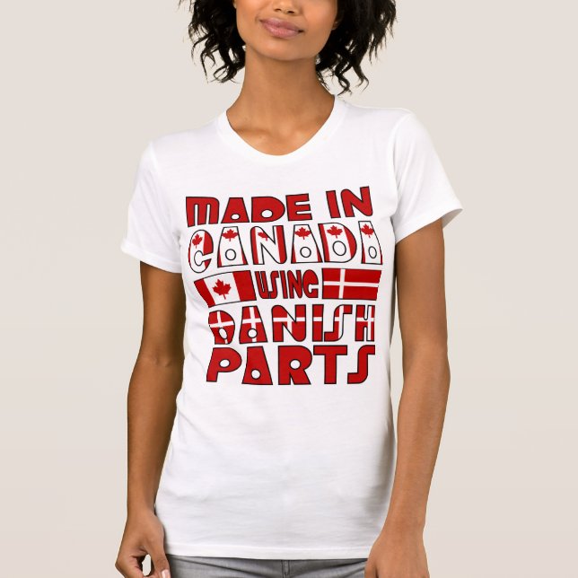 T-shirt Fabriqué au Canada pièces danoises (Devant)