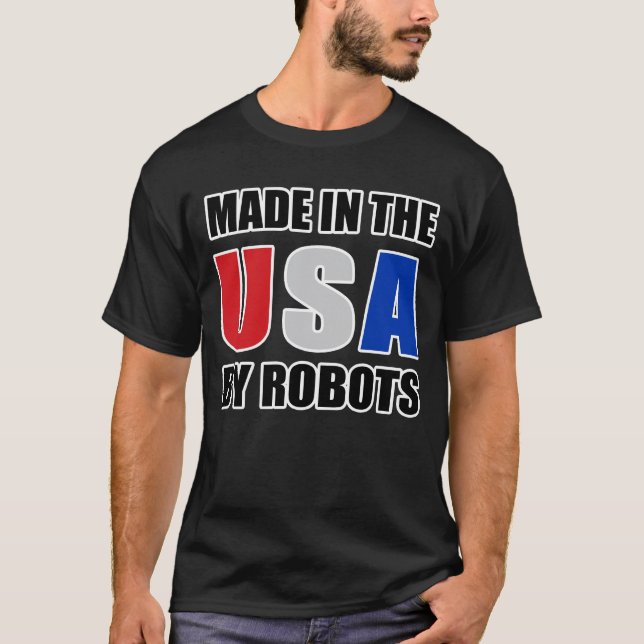 T-shirt FABRIQUÉ AUX Etats-Unis PAR DES ROBOTS sur le noir (Devant)