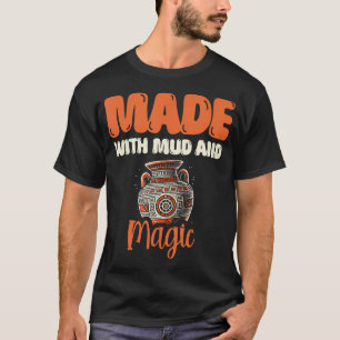 T-shirt Fabriqué Avec De L'Argile Et De La Magie Four De P
