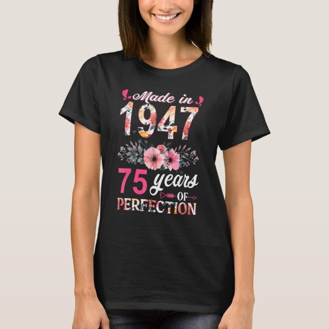T-shirt Fabriqué En 1947 Floral 75 Ans 75ème Anniversaire  (Devant)