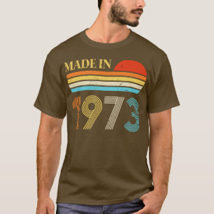 T-shirt Fabriqué en 1973 50e anniversaire cadeau