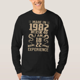 T-shirt Fabriqué en 1982 Je n'ai pas 40 ans Je suis 18 ans