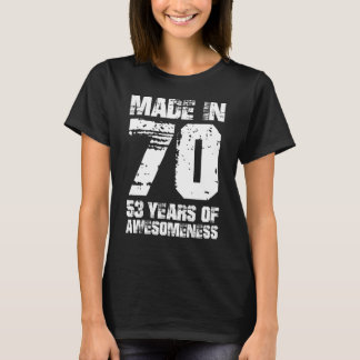 T-shirt Fabriqué En 70 53 Ans De Compréhension