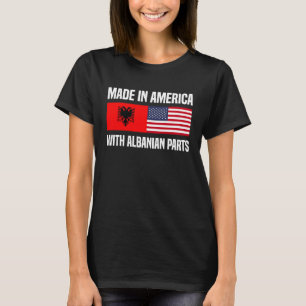 T-shirt Fabriqué en Amérique avec des parties albanaises A