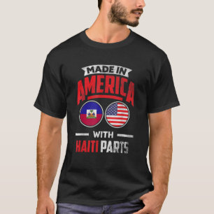 T-shirt Fabriqué En Amérique Avec Haïti Parties De La Fier