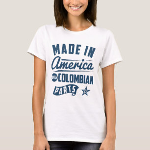 T-shirt Fabriqué en Amérique avec les pièces colombienn