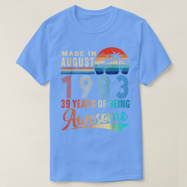 T-shirt Fabriqué En Août 1983 39 Ans D'Être Impressionnant (Design devant)