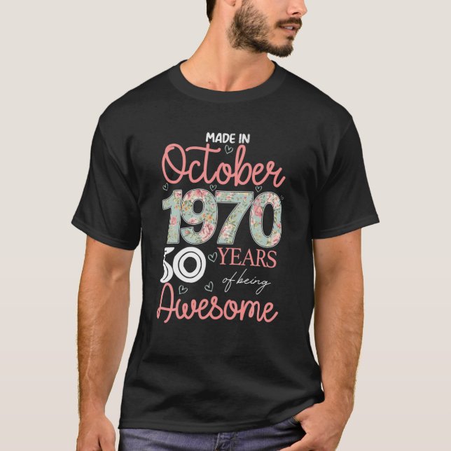 T-shirt Fabriqué En Octobre 1970 50 Ans D'Être Gif Étonnan (Devant)