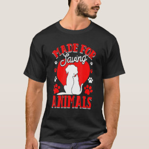 T-shirt Fabriqué Pour Sauver Des Animaux Vet Étudiant Vet 