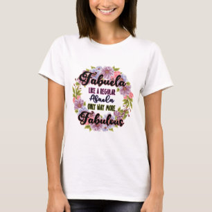 T-shirt Fabuela Comme Une Abuela Régulière Seulement Beauc