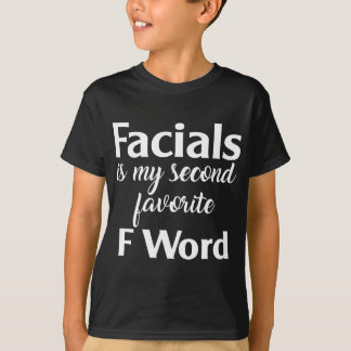 T-shirt Facials Est Mon Favori F Word Facialist Soins de l