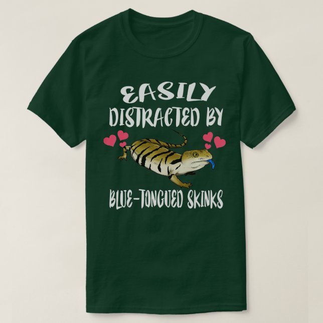 T-shirt Facile À Distraire Par Blue Tongued Skinks Pet Liz (Design devant)