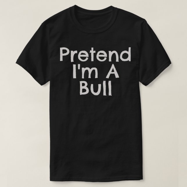 T-shirt Facile de prétendre Im Bull rapide Halloween Costu (Design devant)