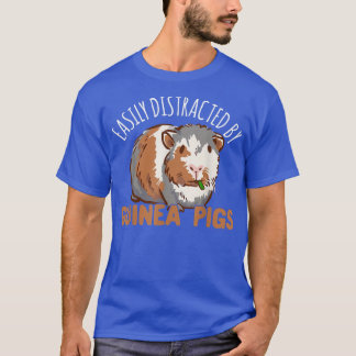T-shirt Facilement Distracté Par Les Cochons De Guinée
