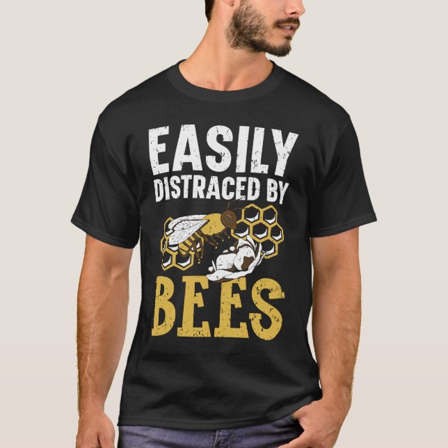 T-shirt Facilement Distrait Par Abeille Abeille Apiariste  (Devant)