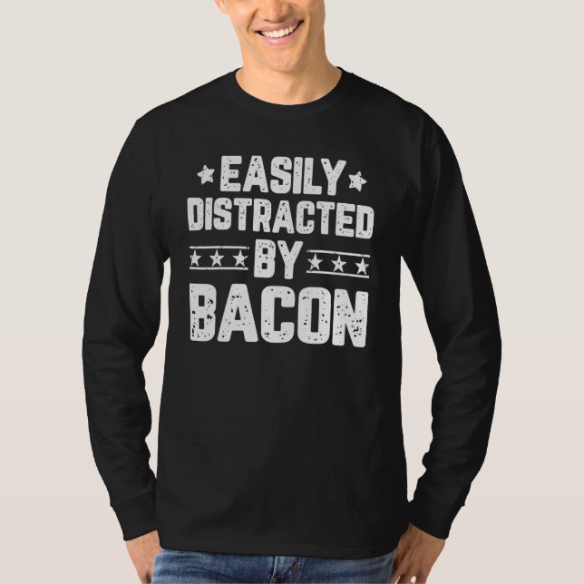 T-shirt Facilement Distrait Par Bacon Food Bacon (Devant)