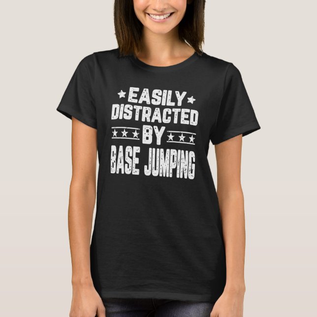 T-shirt Facilement Distrait Par BASE Jumping BASE Jumper (Devant)