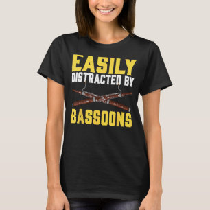 T-shirt Facilement Distrait Par Bassoon Bassoonist