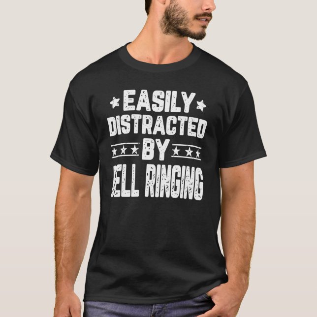T-shirt Facilement Distrait Par Bell Sonnerie Bell Ringer (Devant)