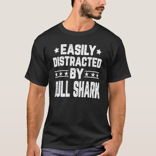 T-shirt Facilement Distrait Par Bull Shark Bull Shark (Devant)