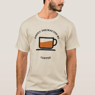 T-shirt Facilement distrait par café avec tasse de café