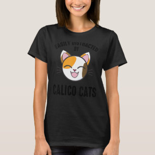 T-shirt Facilement Distrait Par Calico Cats Calico Cat 1