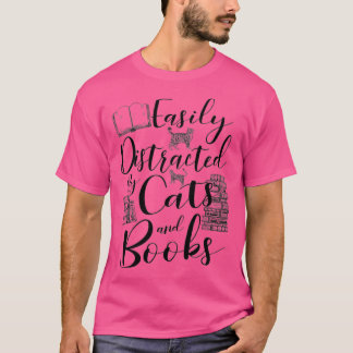 T-shirt Facilement distrait par Chats et Louveur de livres