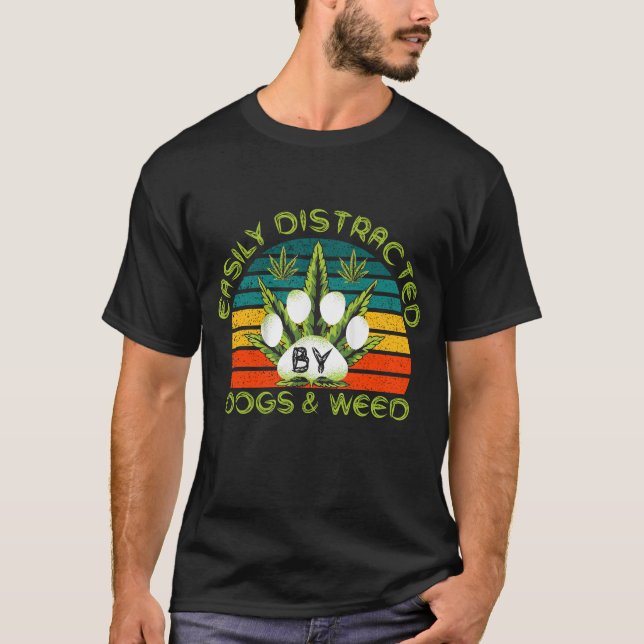 T-shirt Facilement Distrait Par Chiens Weed Png, Funny Chi (Devant)