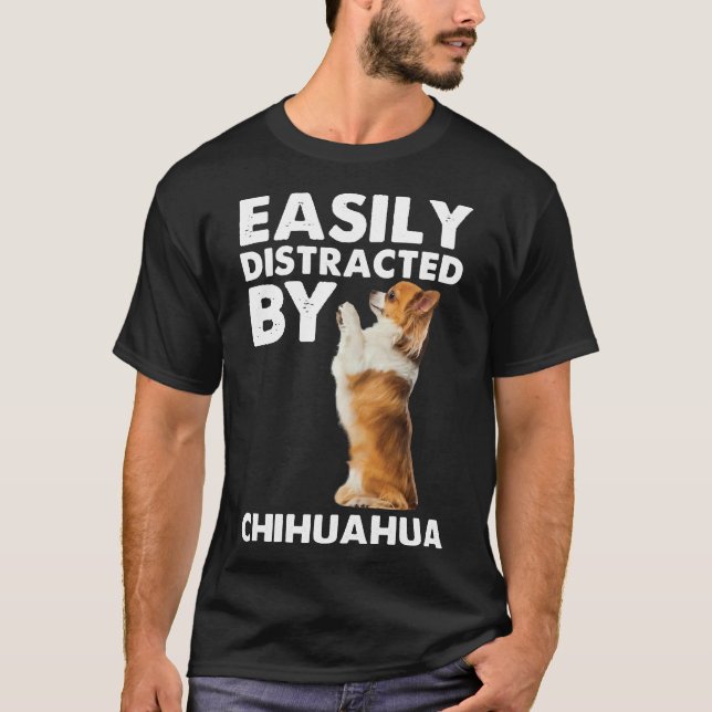 T-shirt Facilement Distrait Par Chihuahua (Devant)