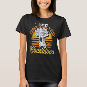 T-shirt Facilement Distrait Par Cockatoos Parrot Retro Coc