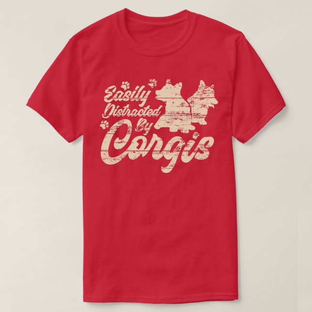 T-shirt Facilement Distrait Par Corgis, Drôle Chien Propri (Design devant)