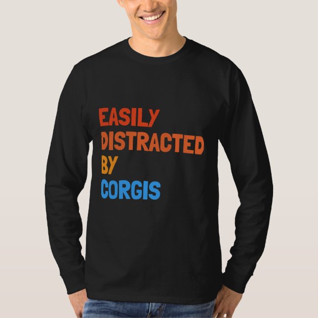 T-shirt Facilement Distrait Par Corgis Funny Dog (Devant)