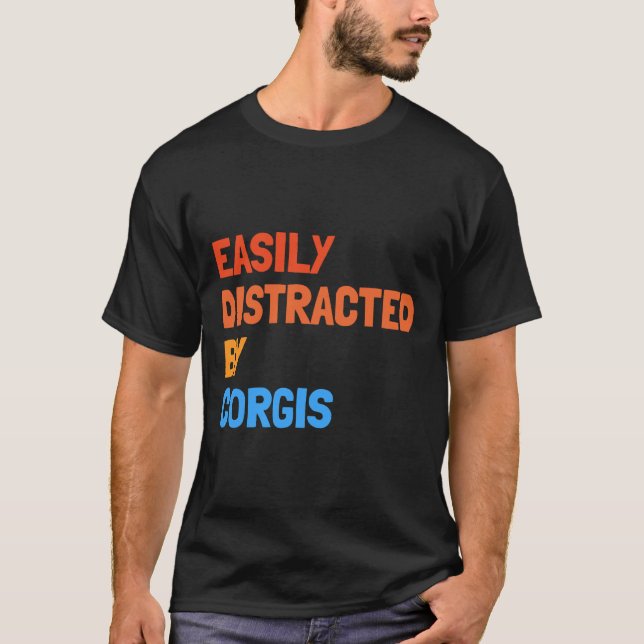 T-shirt Facilement Distrait Par Corgis Funny Dog (Devant)