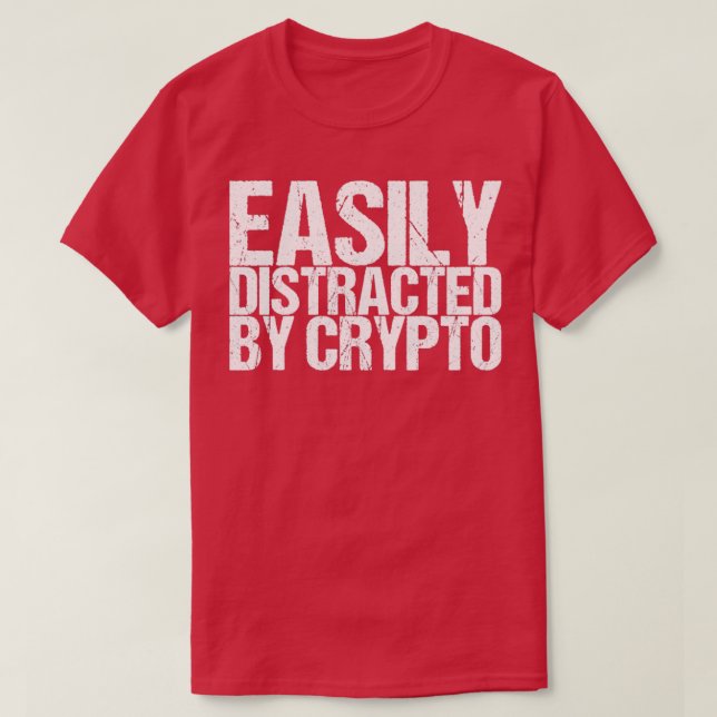 T-shirt Facilement Distrait Par Crypto (Design devant)