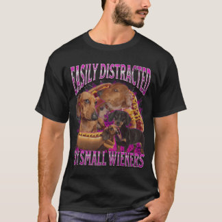T-shirt Facilement Distrait Par De Petits Wieners Drôle Of