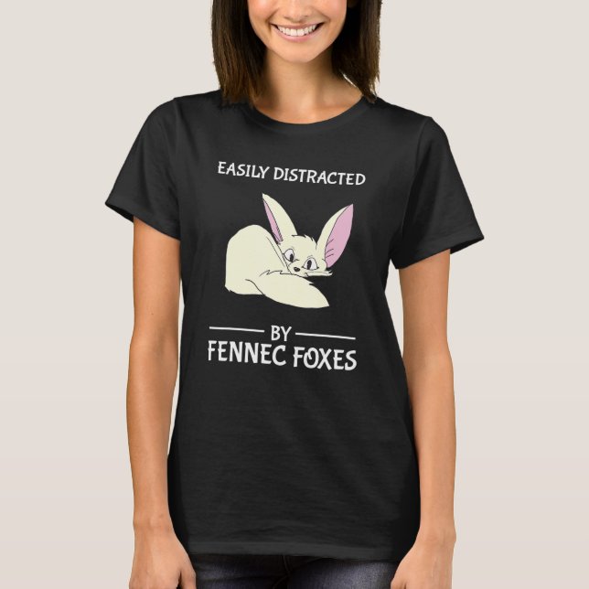 T-shirt Facilement Distrait Par Fennec Foxes Funny Fox Dis (Devant)