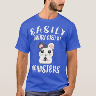 T-shirt Facilement Distrait Par Hamsters Animaux Drôle