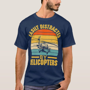 T-shirt Facilement Distrait Par Hélicoptères Drôle Pilo