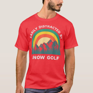 T-shirt Facilement Distrait Par La Neige Golf Funny Sports