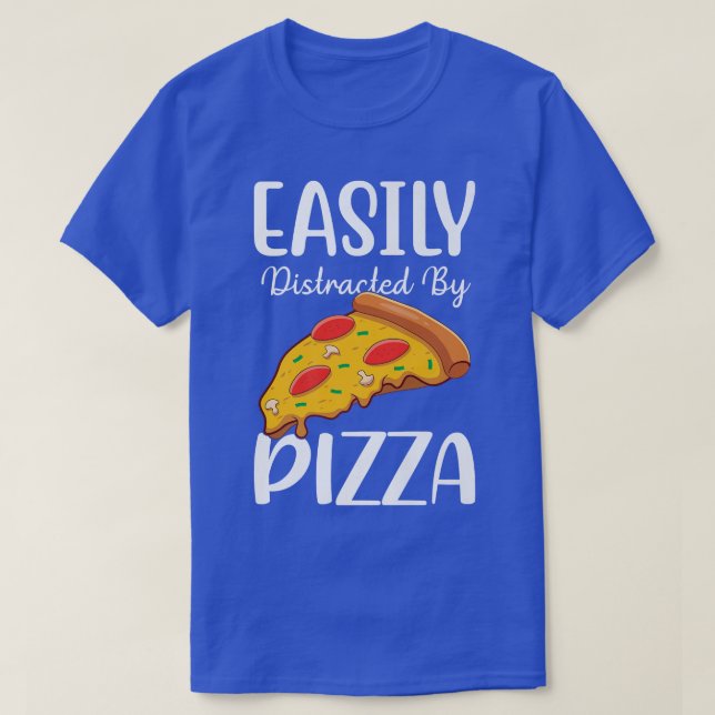 T-shirt Facilement Distrait Par La Pizza (Design devant)