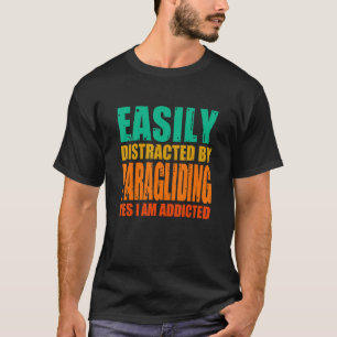 T-shirt Facilement Distrait Par Le Parapente Oui Je Suis A