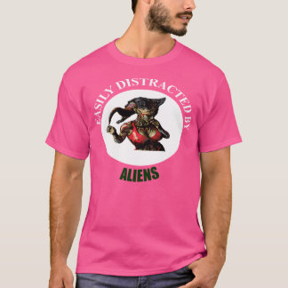 T-shirt Facilement Distrait Par Les Aliens