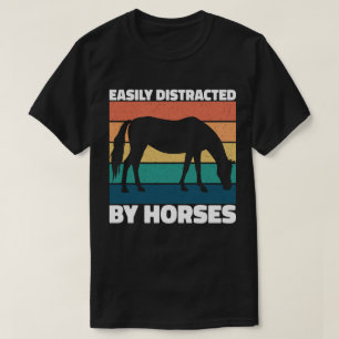 T-shirt Facilement Distrait Par Les Amateurs De Chevaux Mi
