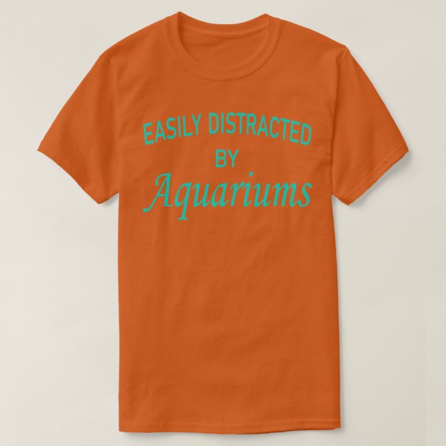 T-shirt facilement distrait par les aquariums 4 (Design devant)