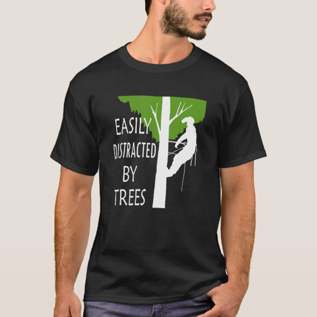 T-shirt Facilement Distrait Par Les Arbres Arbre Arboriste (Devant)