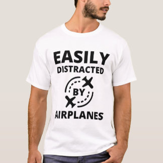 T-shirt Facilement distrait par les avions amusant pilote 