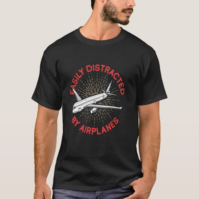 T-shirt Facilement Distrait Par Les Avions Pilote Plan D'a (Devant)