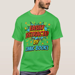 T-shirt Facilement distrait par les bandes dessinées Livre